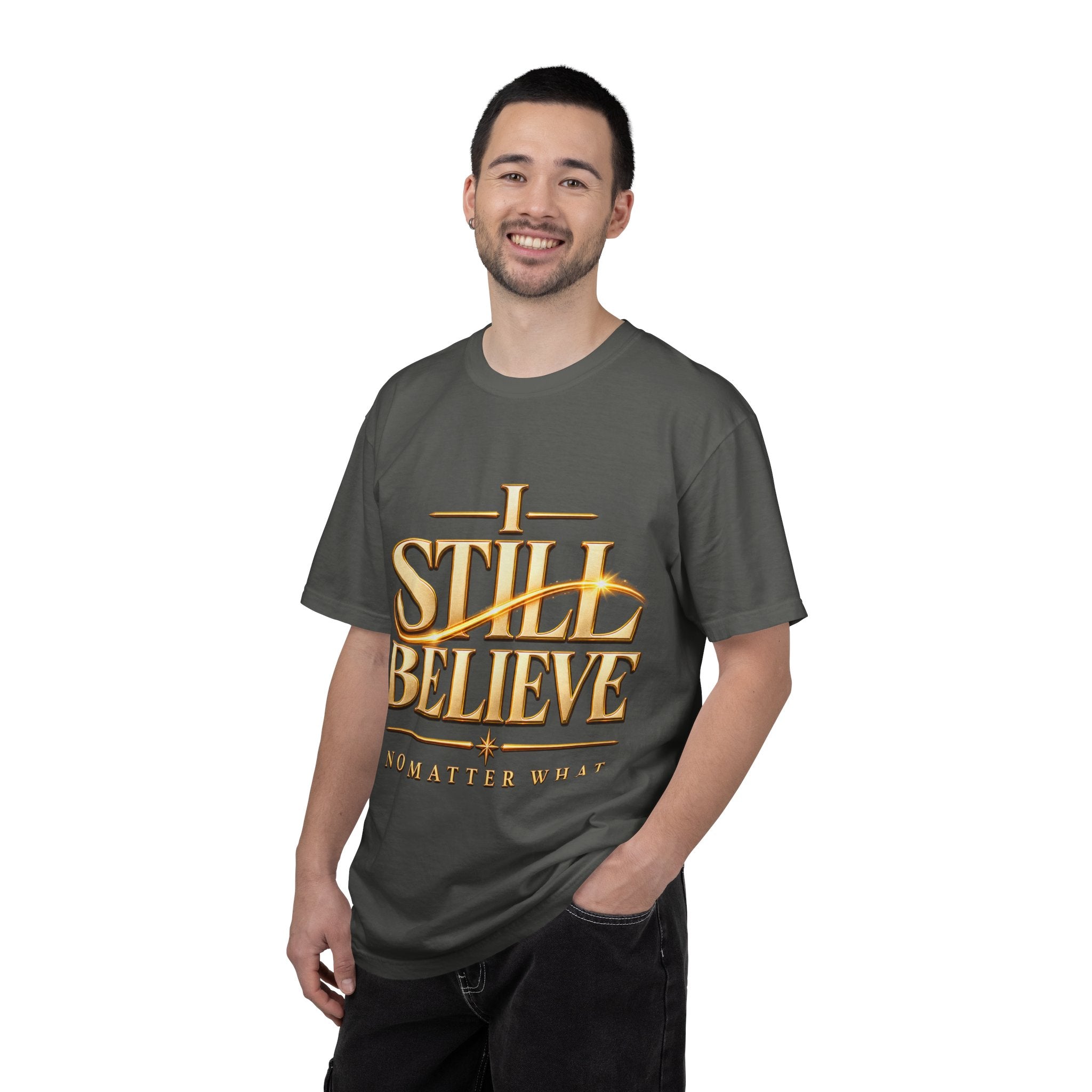 I Still Believe — No Matter What Faith Tee