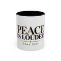 Peace Is Louder Mug