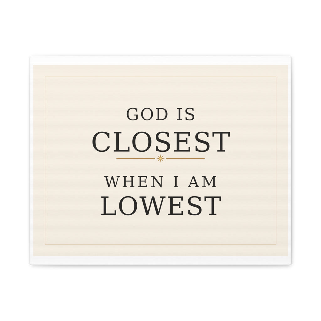 God Is Closest Canvas