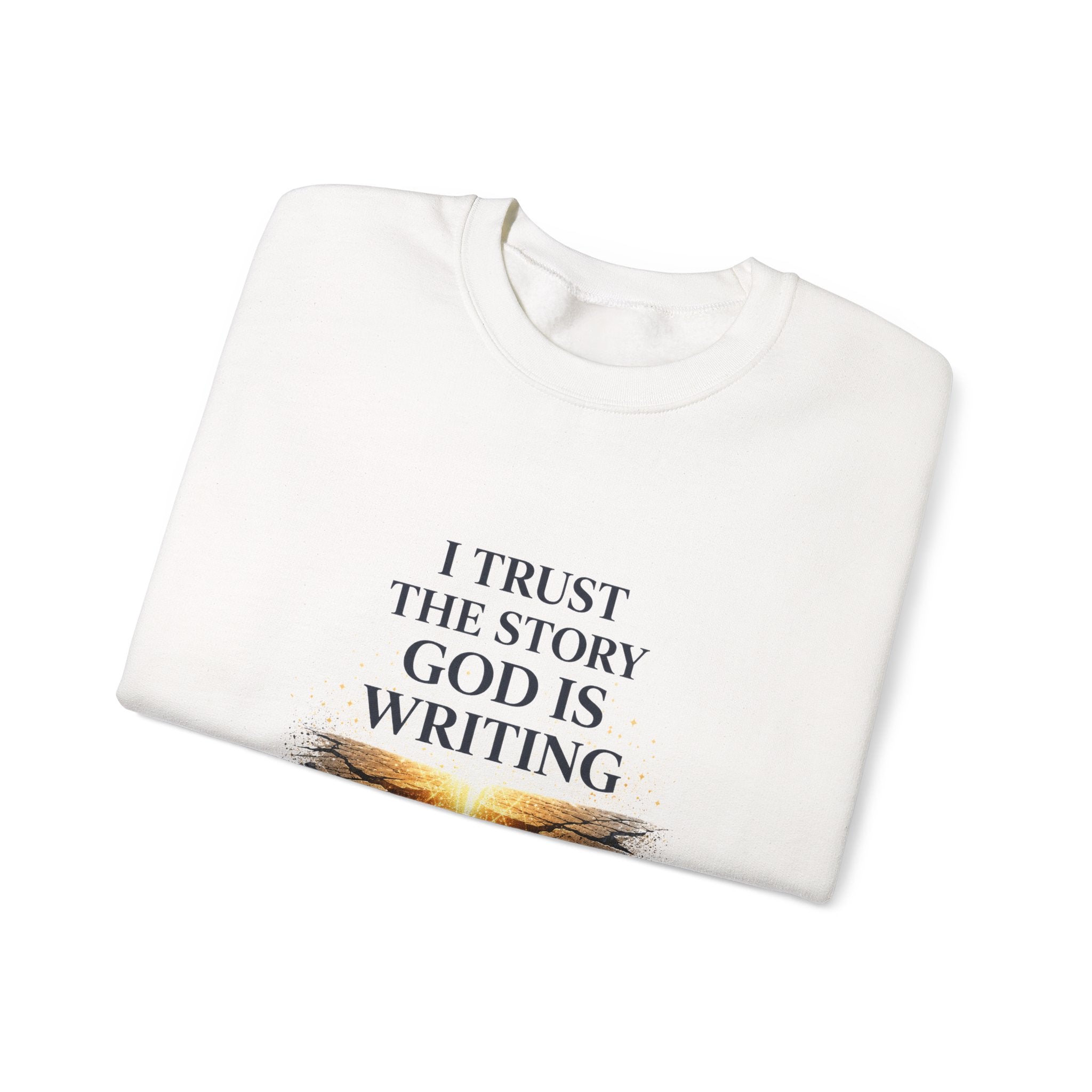 I Trust the Story God Is Writing — Faith Crewneck