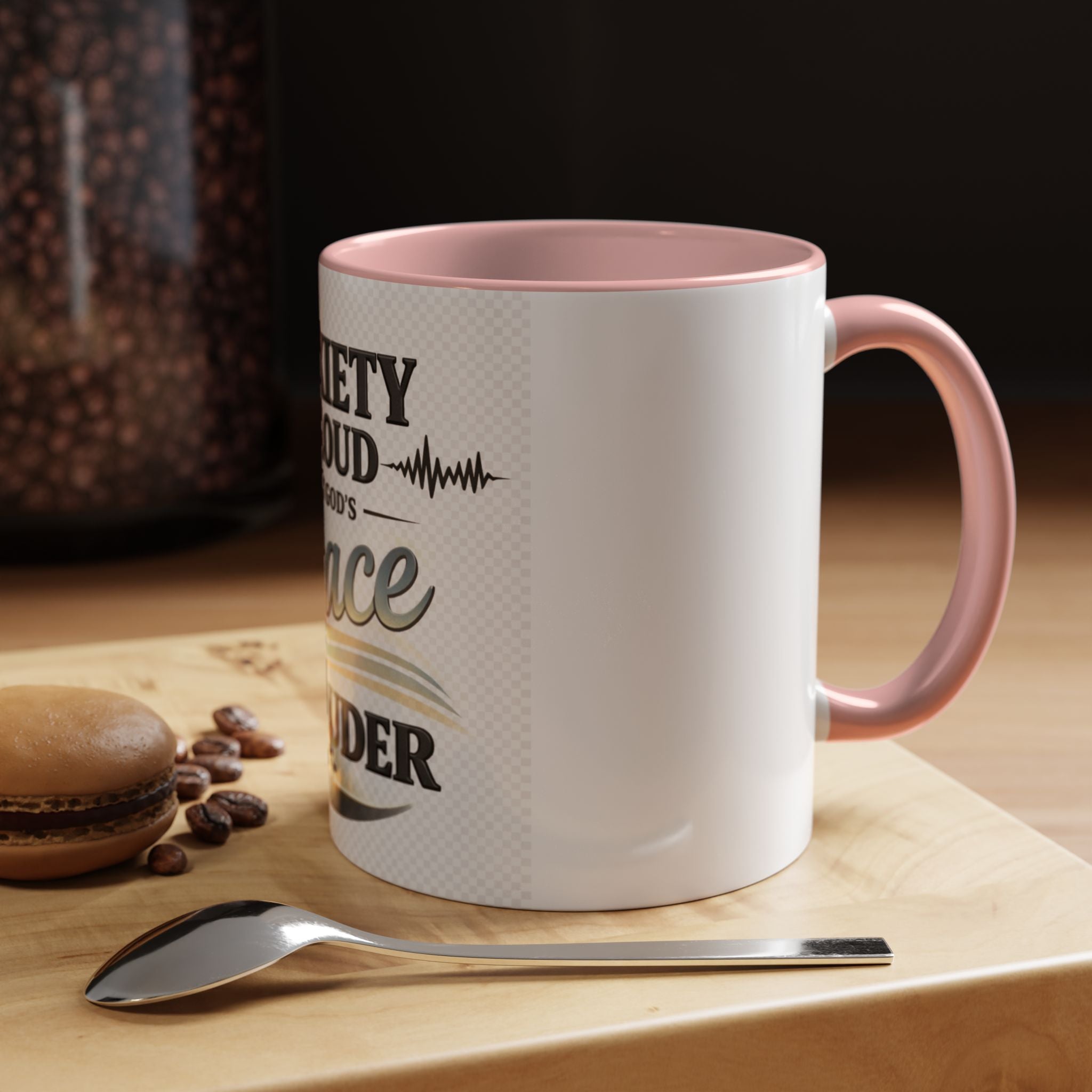 Anxiety Is Loud, But God’s Peace Is Louder — Faith Mug