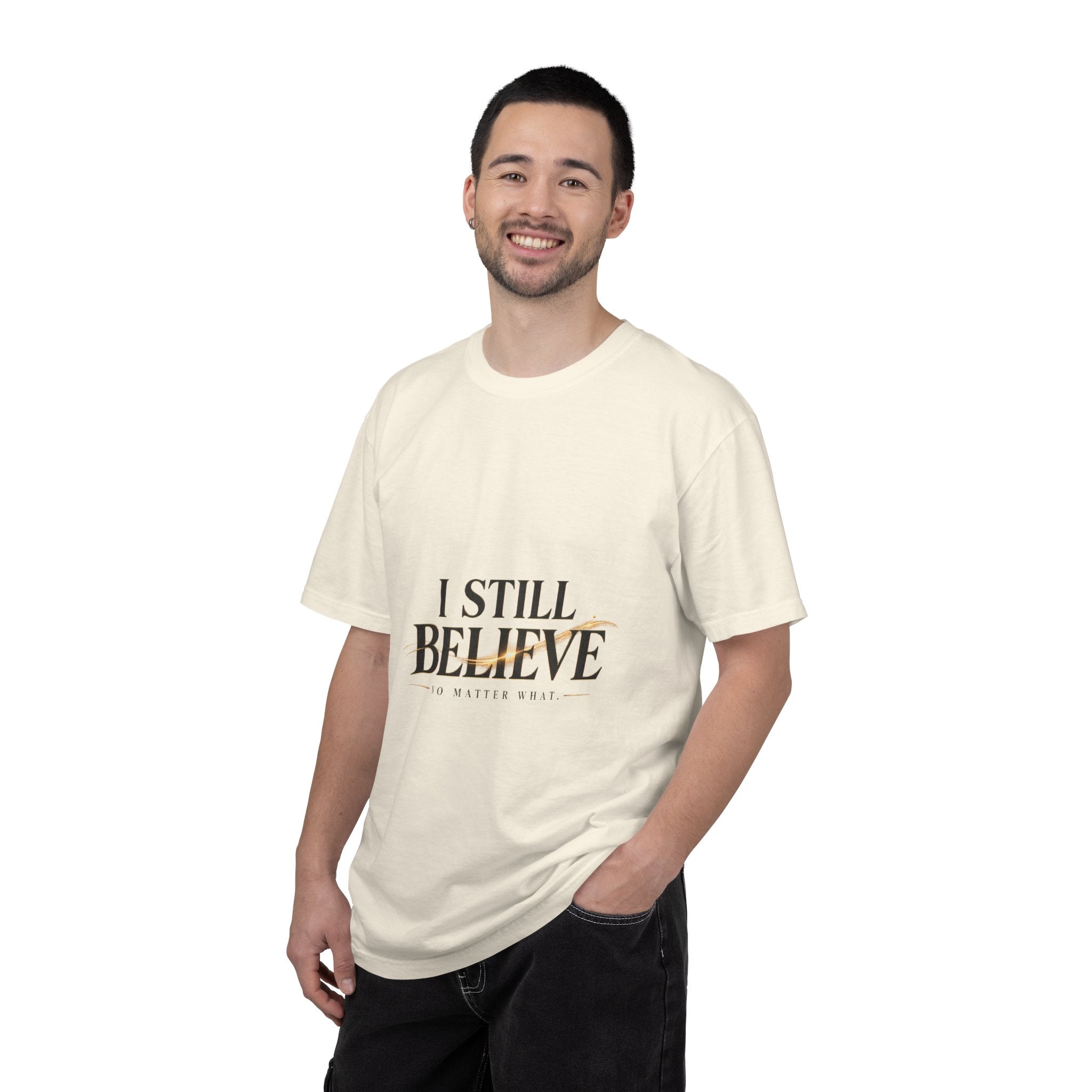 I Still Believe — No Matter What Faith Tee