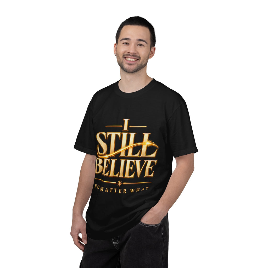 I Still Believe — No Matter What Faith Tee