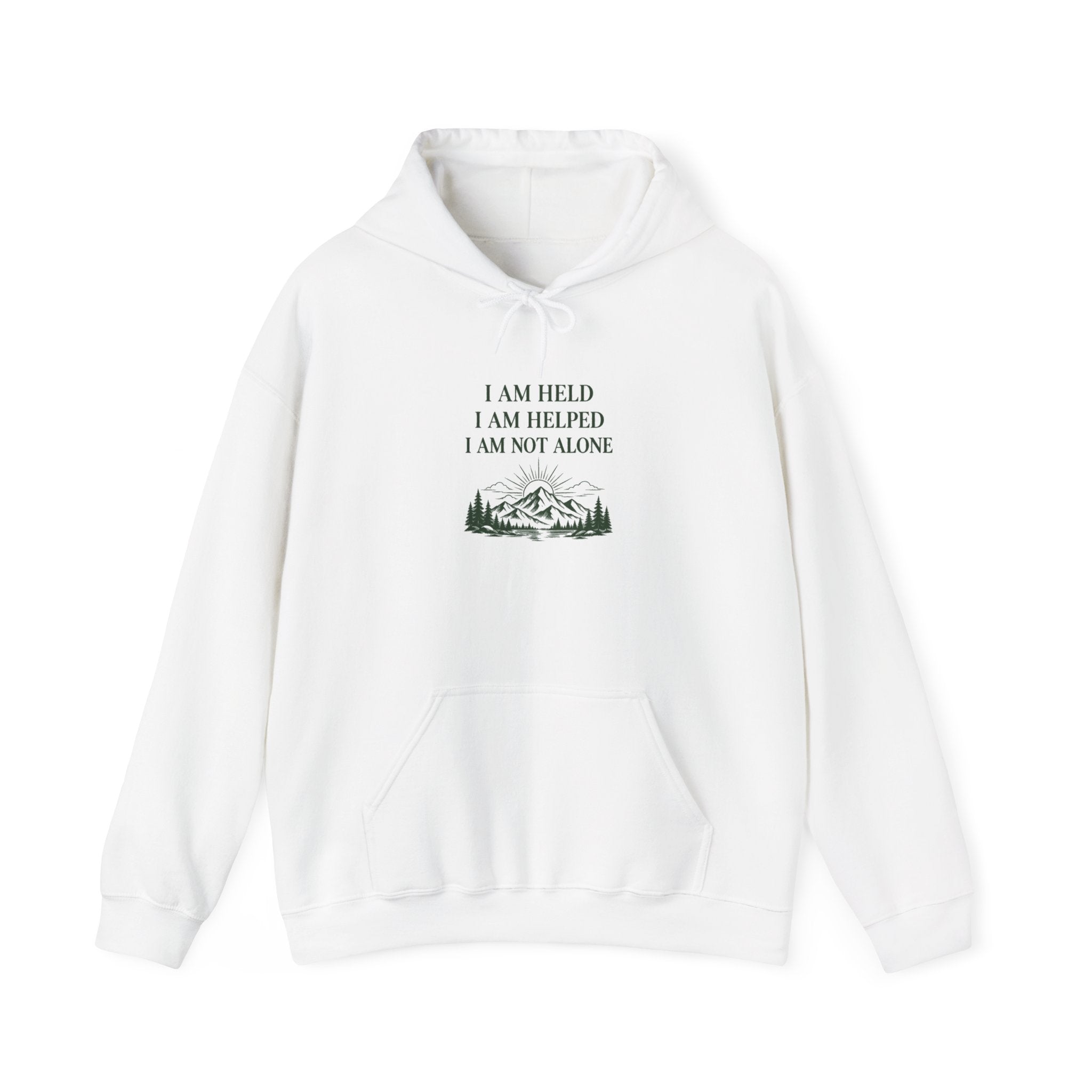 I Am Held, I Am Helped, I Am Not Alone — Faith Hoodie