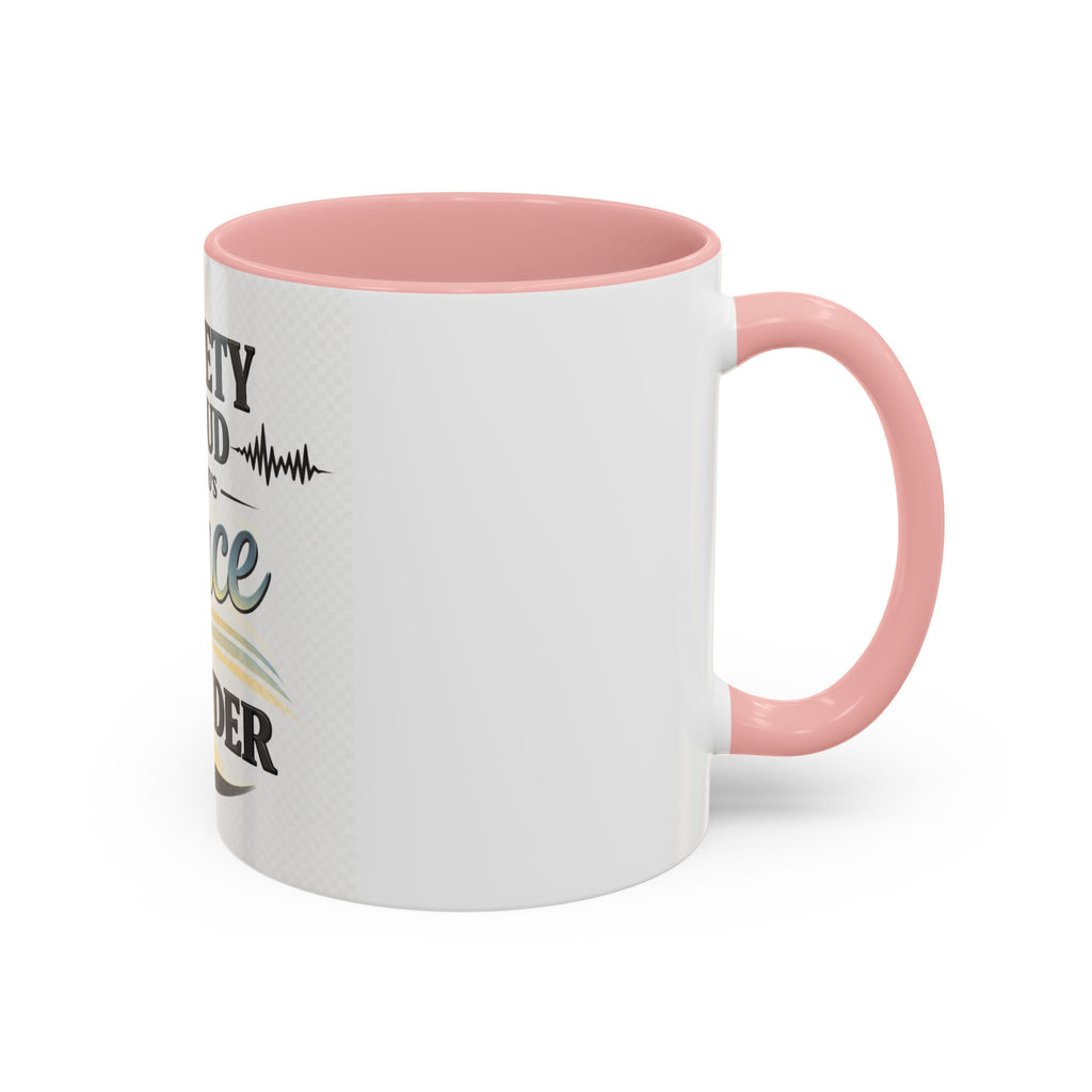 Anxiety Is Loud, But God’s Peace Is Louder — Faith Mug