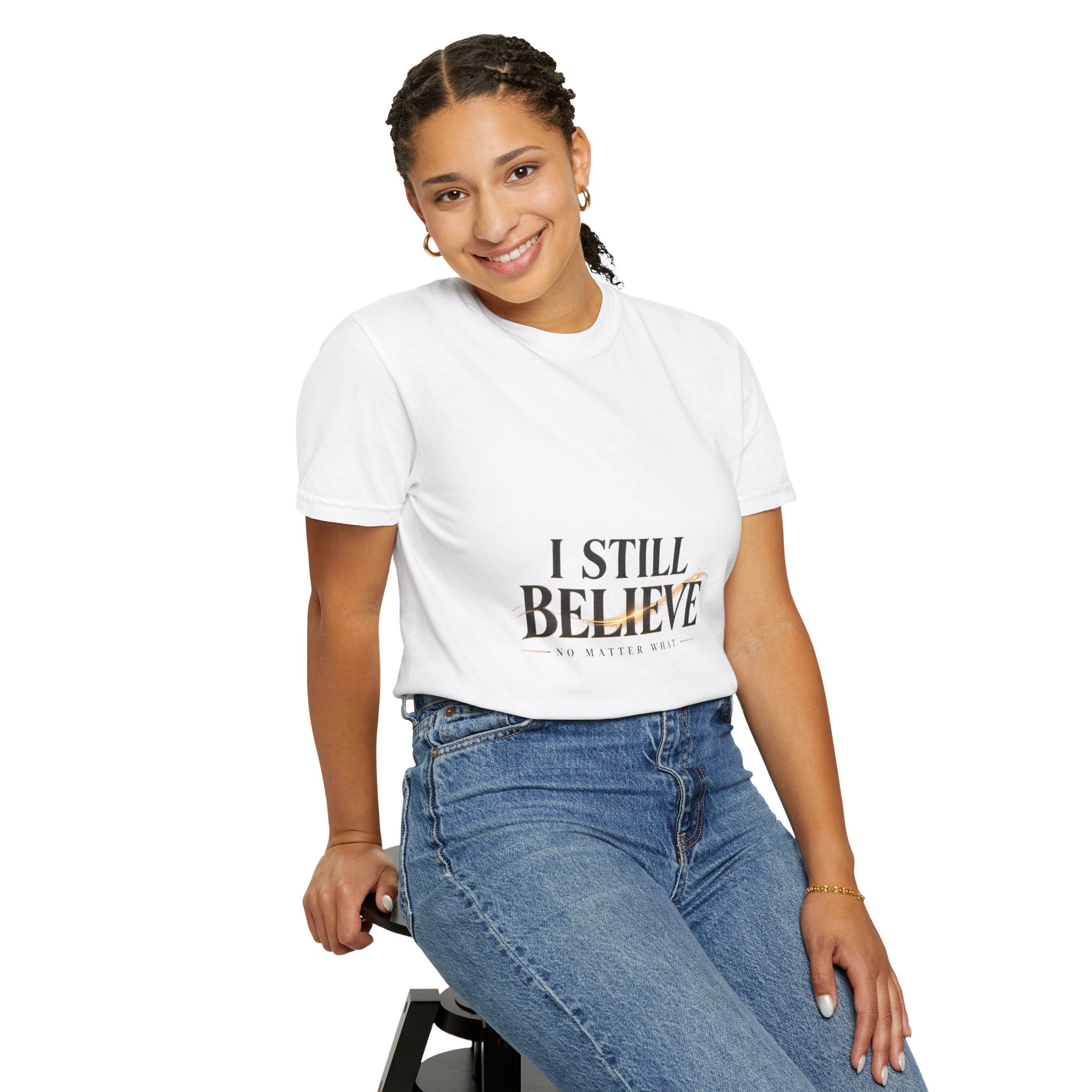 I Still Believe — No Matter What Faith Tee