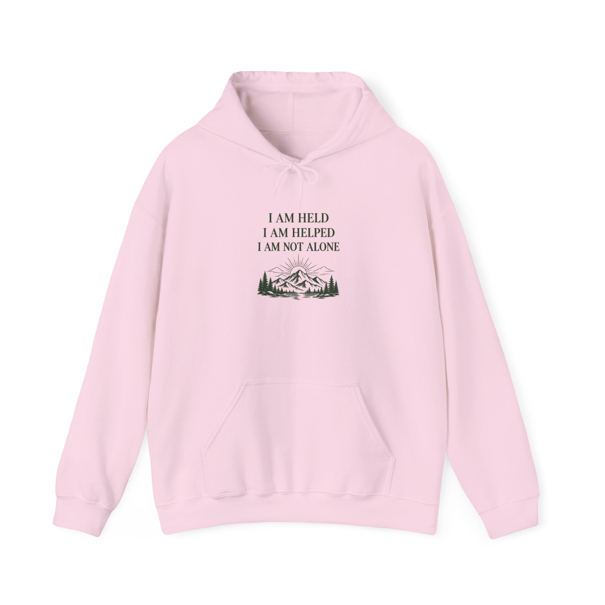 I Am Held, I Am Helped, I Am Not Alone — Faith Hoodie