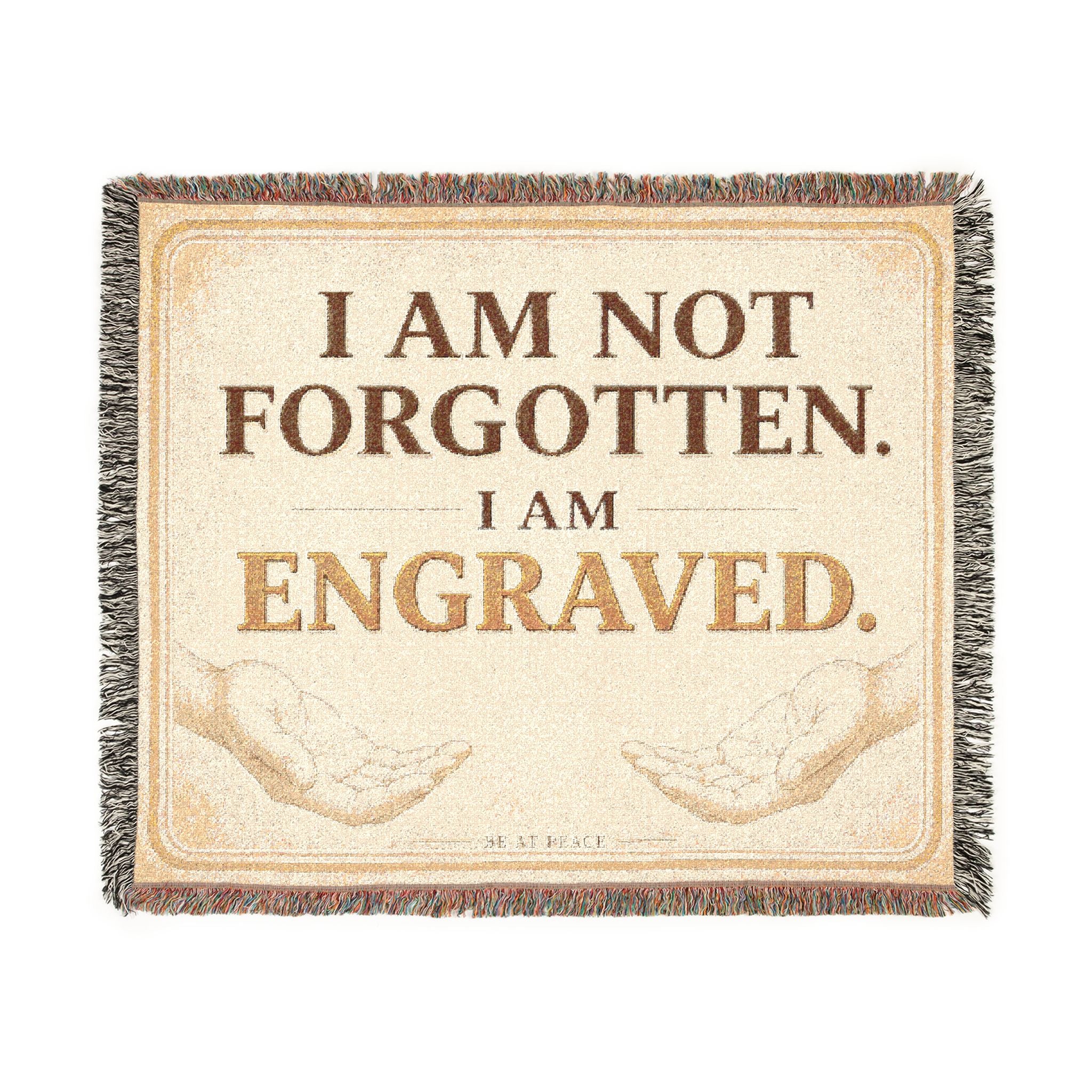 I Am Not Forgotten, I Am Engraved — Woven Faith Throw