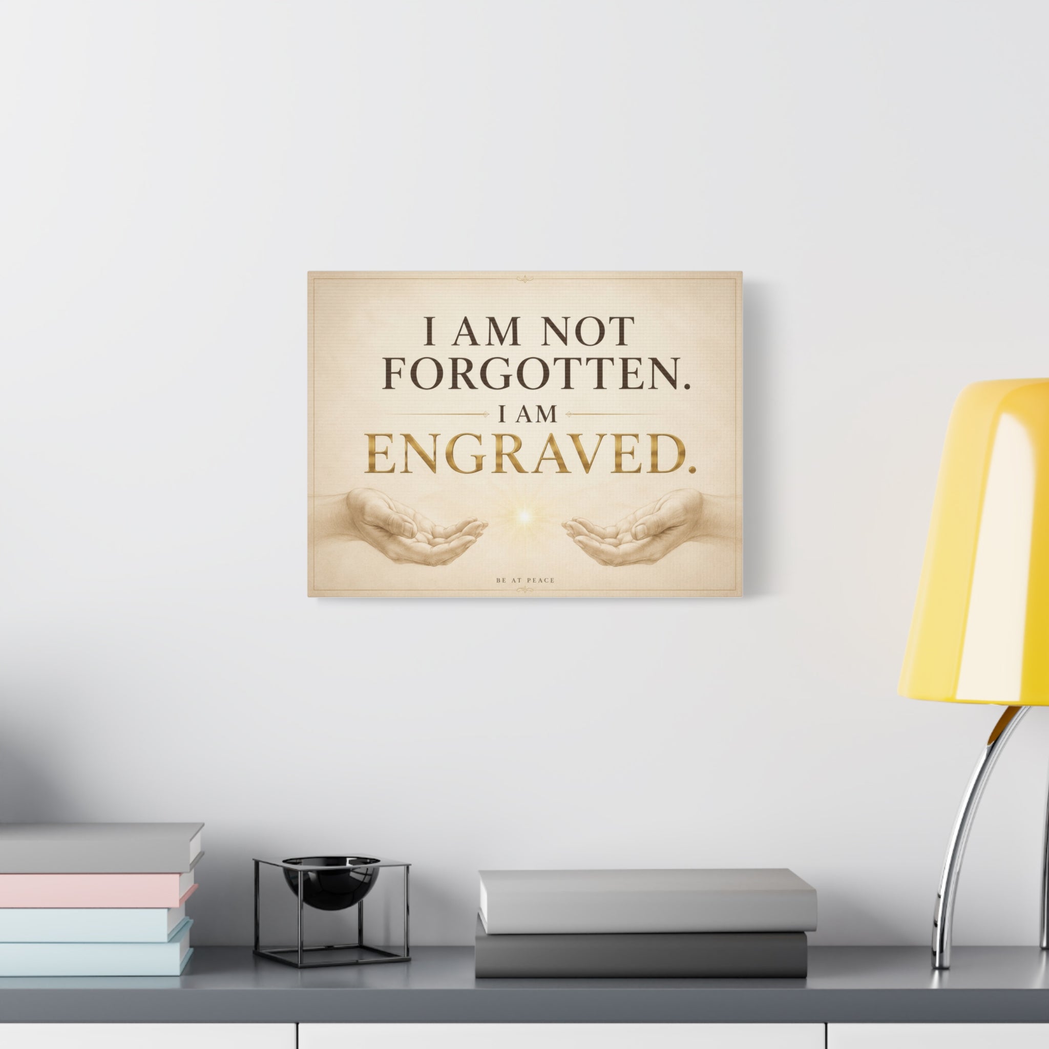 I Am Not Forgotten, I Am Engraved — Faith Canvas