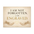 I Am Not Forgotten, I Am Engraved — Faith Canvas
