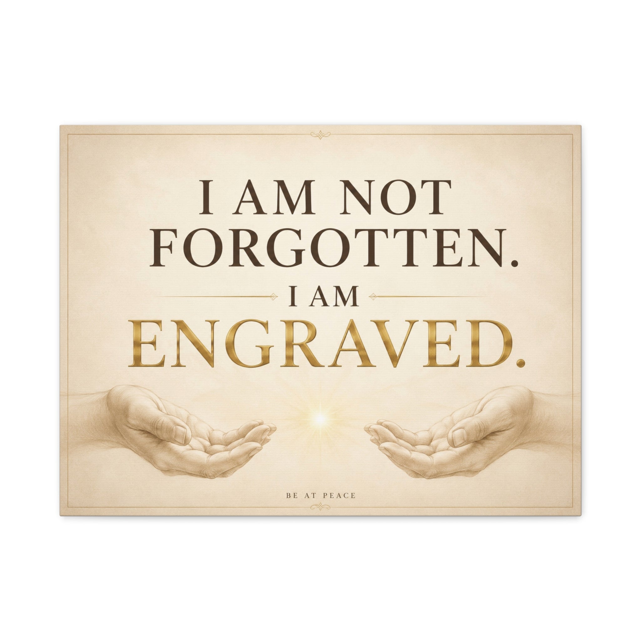 I Am Not Forgotten, I Am Engraved — Faith Canvas