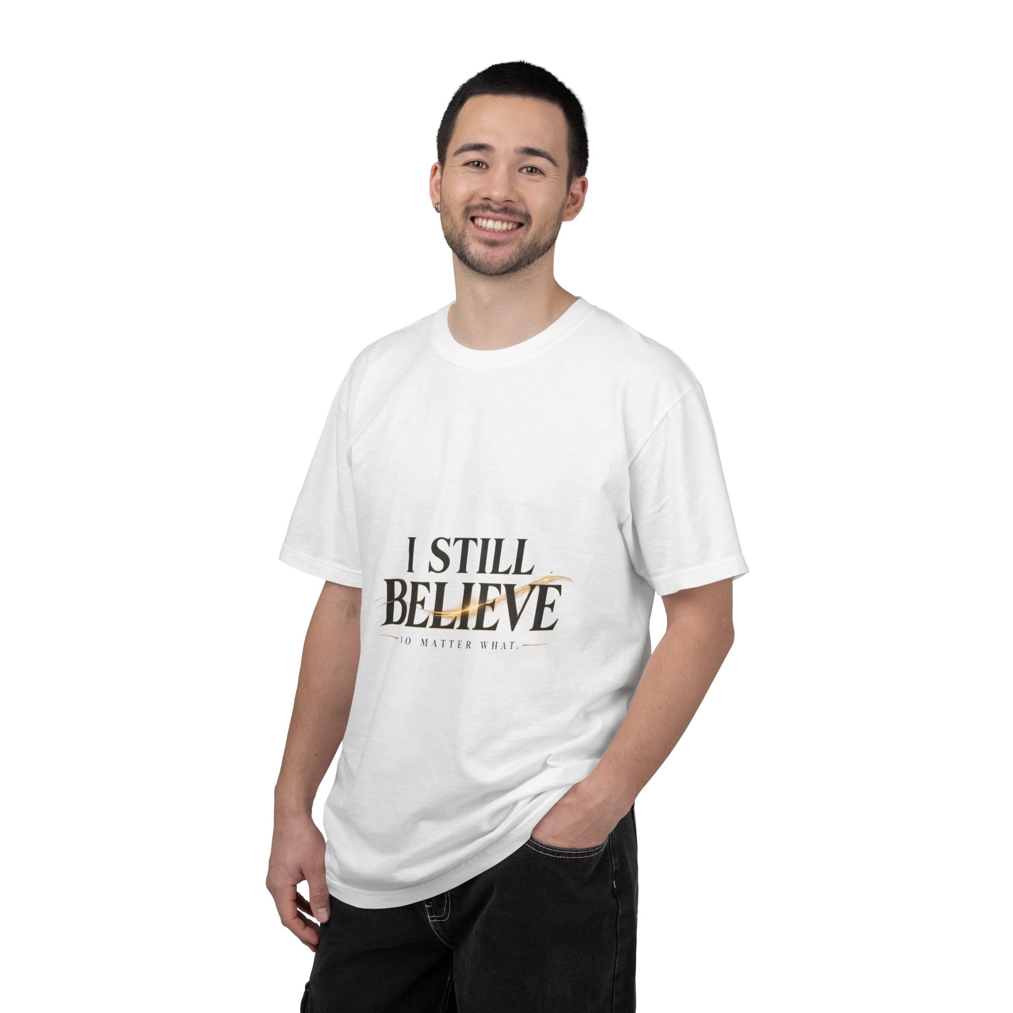 I Still Believe — No Matter What Faith Tee