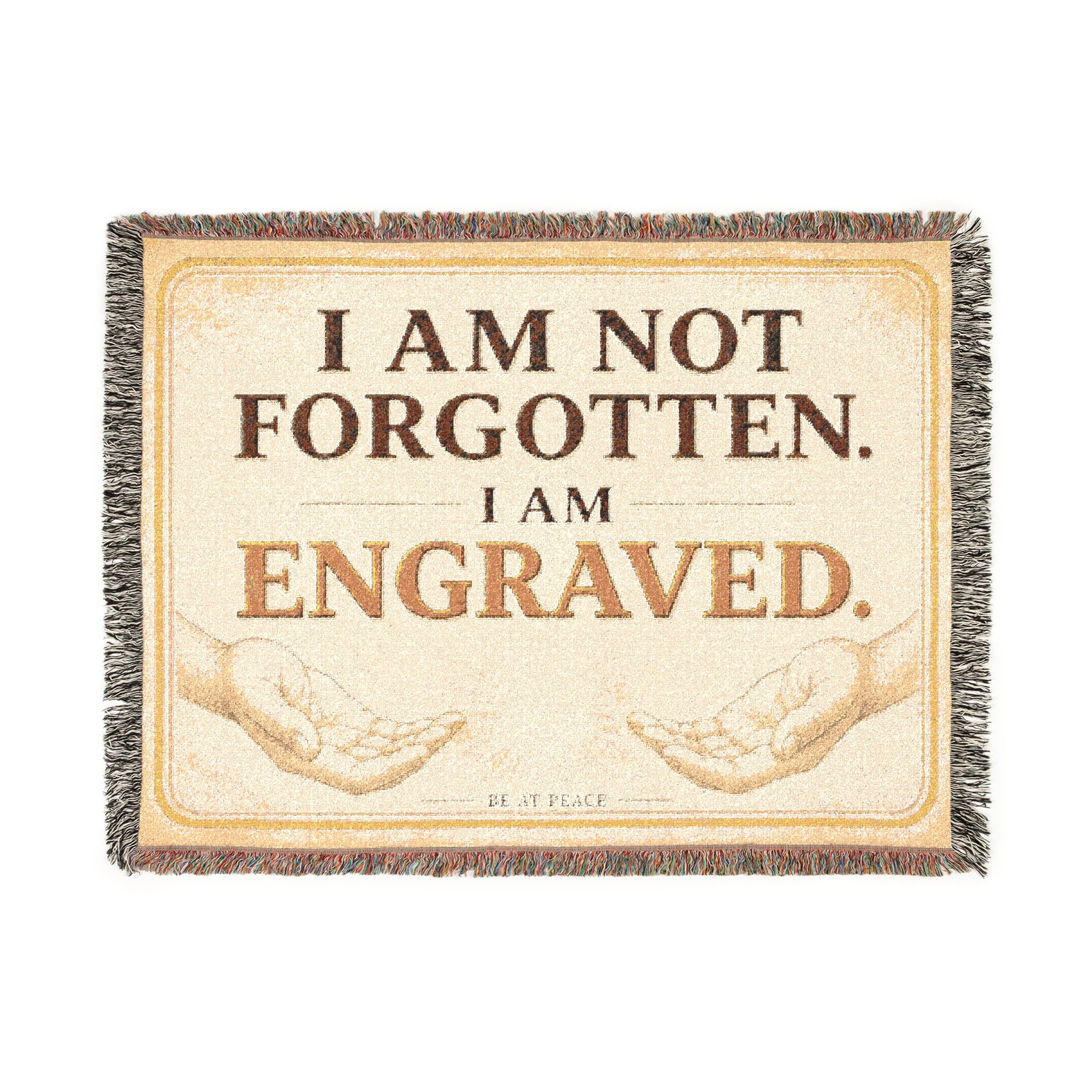 I Am Not Forgotten, I Am Engraved — Woven Faith Throw
